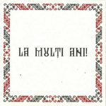 Felicitare La mulţi ani, cu motiv tradițional din zona Mehedinţi