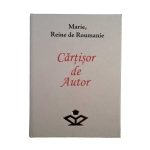 Cărțișor de Autor – Maria, Regina României (ediţie limitată - franceză)